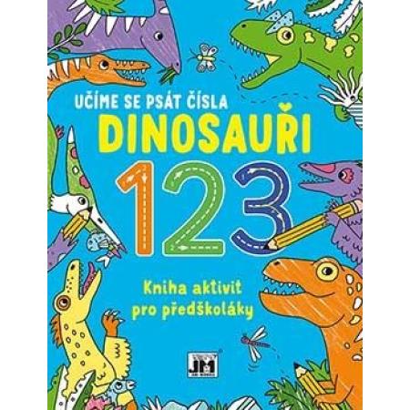 Kniha aktivit pro předškoláky - Učíme se psát čísla / Dinosauři